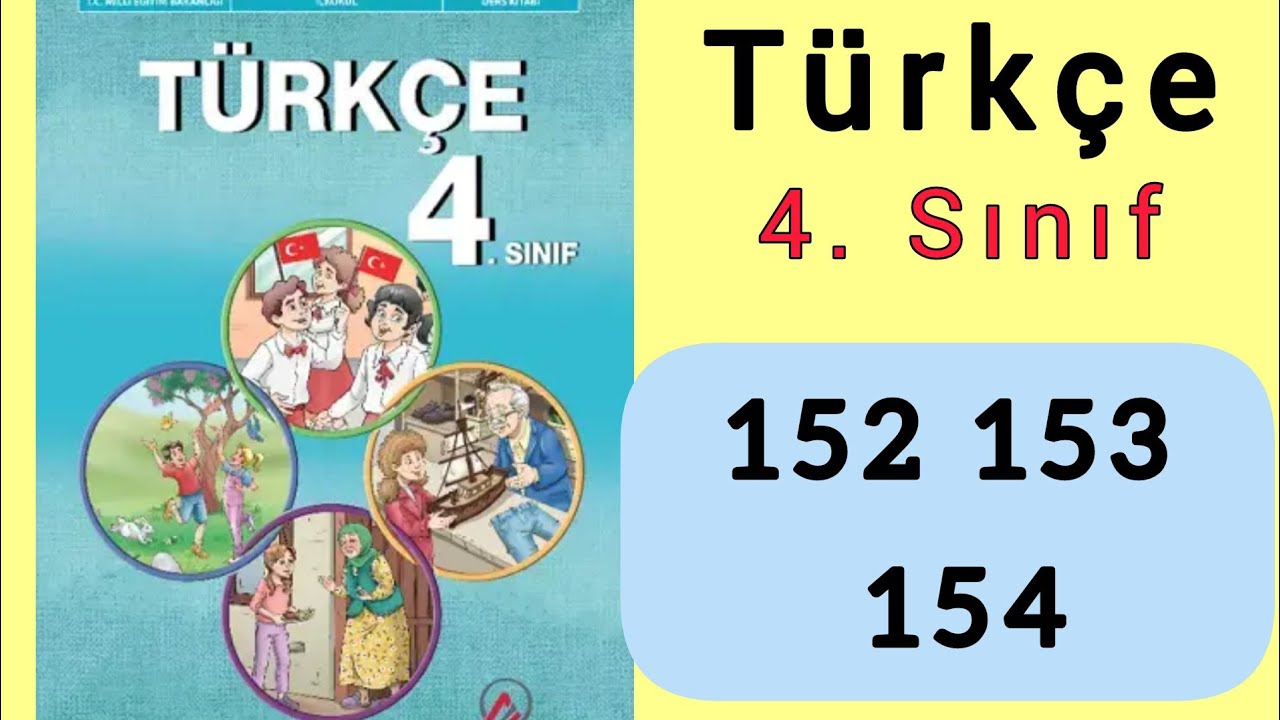 4. SINIF TÜRKÇE DERS KİTABI SAYFA 152 153 154 CEVAPLARI / 4. SINIF TÜRKÇE DERS KİTABI.