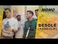 Zouhair bahaoui avec Momo - Désolé [ Radio Clip ]