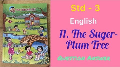 The Suger-Plum Tree | Std - 3 | English | lesson- 11 | #Que Ans | MH Board | English Medium