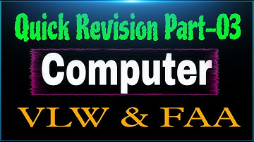 Quick Revision Part-03 || Computer || VLW & FAA