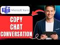 How to Copy a Chat Conversation in Microsoft Teams Easily 2026