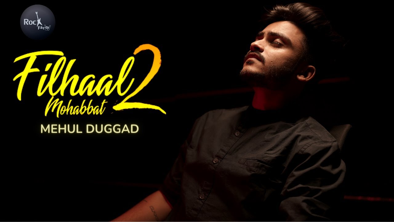 Filhaal2 Mohabbat | Mehul | Akshay Kumar Ft Nupur Sanon | Ammy Virk | BPraak | Jaani | Cover