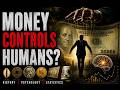 How Money Changed Humanity Forever