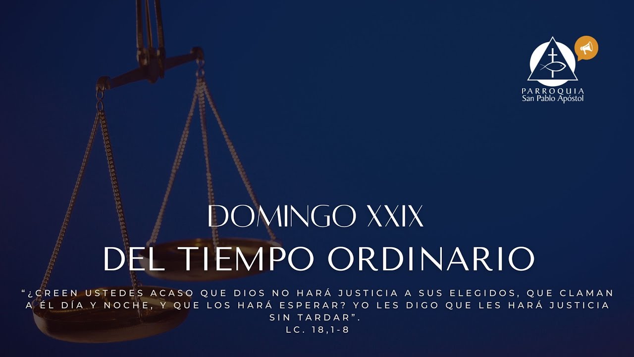 Domingo XXIX del Tiempo Ordinario. 19 de octubre 2025. Santa Misa 11:00 a.m.