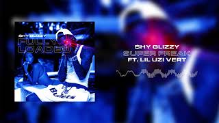 Смотреть клип Shy Glizzy - Super Freak (Ft. Lil Uzi Vert) [Official Audio]