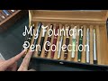 My Fountain Pen Collection - Part 1