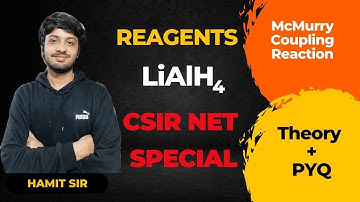 CSIR NET SPECIAL | Reagent Series | LiAlH4 | McMurry Coupling | Theory + PYQ | Quanta Chemistry