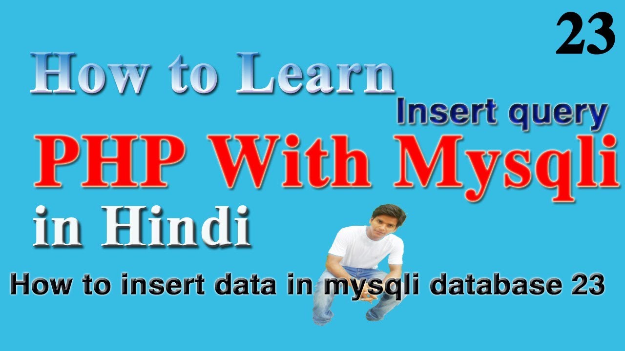 How to insert data in mysqli database in php in hindi 23 of 30 - YouTube