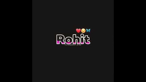 Rohit name status || rohit name whatsapp status || #rohit #status #rohit_name_status #whatsapp