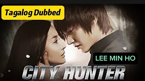 CITY HUNTER EPISODE 20 FINALE Tagalog Dubbed LEE MIN HO