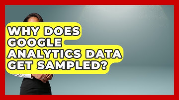 Why Does Google Analytics Data Get Sampled? - Saas Marketing Wizards