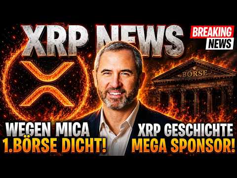 🚨 XRP NEWS - 1. Börse schließt wegen MiCA 😳 XRP schreibt Geschichte! 🚀 Sponsor sorgt für Aufsehen🔥