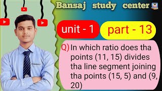 In which ratio does tha points (11,15) divides tha line segment joining tha points (15,5) and (9,20)