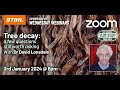 Webinar tree decay a few questions still worth asking with dr david lonsdale