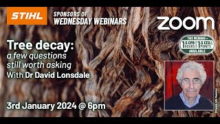 Webinar: Tree Decay a few questions still worth asking with Dr David Lonsdale