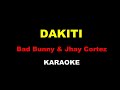 DÁKITI Bad Bunny Jhay Cortez KARAOKE