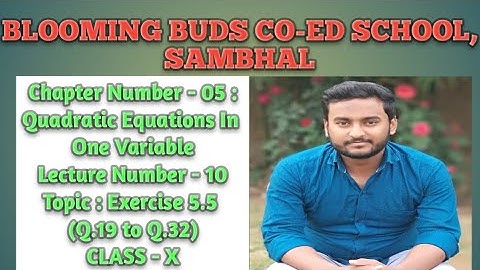 Ch-5: Quadratic Equations In One Variable | Part-10: Exercise 5.5 : Q.19 to Q.32  | ICSE | Class-X |