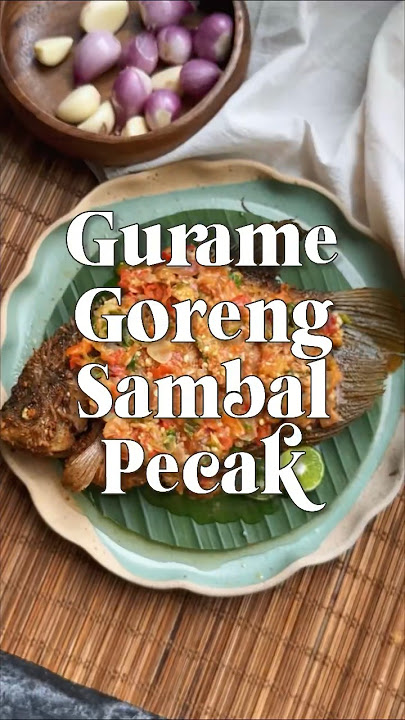 Fried gurame with sambal pecak! Special for you✨