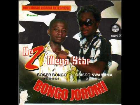 Bogar Bongo ft Obisco Nwamama   Ebelam Akwa