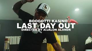 Boogotti Kasino - Last Day Out (Shot By @AijalonAlxndr)