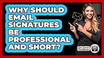 Why Should Email Signatures Be Professional And Short?