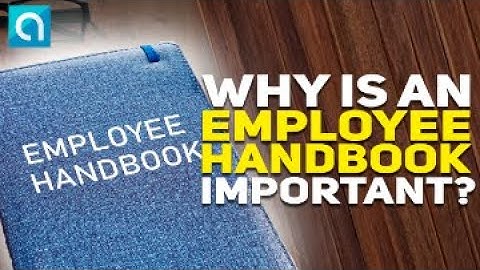 Why is an Employee Handbook Important?