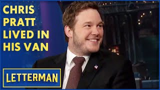 Chris Pratt Went from Living In His Van to Hollywood Star | Letterman