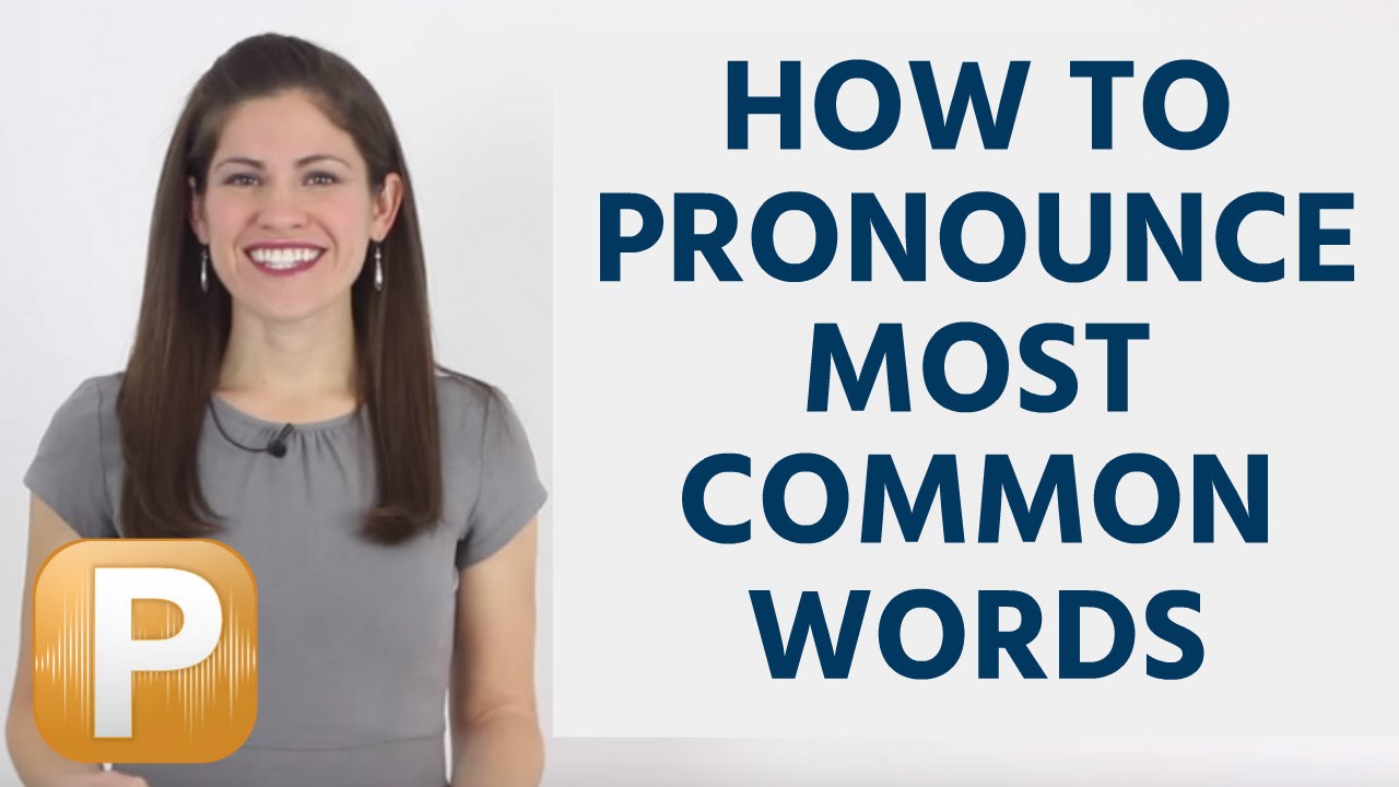 How To Pronounce Most Common English Words
