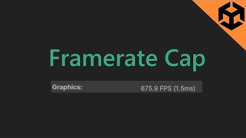 Frame Rate Cap Your Unity Game