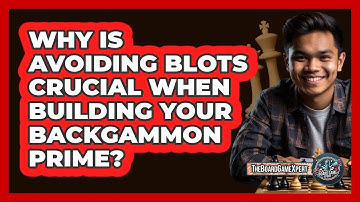 Why Is Avoiding Blots Crucial When Building Your Backgammon Prime? - The Board Game Xpert