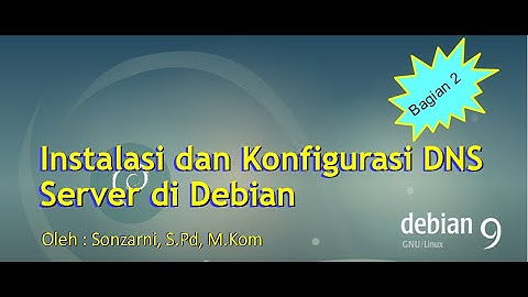 06-ASJ Instalasi dan Konfigurasi DNS server pada Debian 9 bag. 2