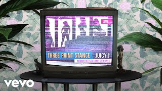 Juicy J - Three Point Stance (Official Audio) ft. City Girls, Megan Thee Stallion