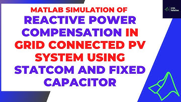 Reactive Power Compensation in Grid Connected PV System Using STATCOM and Fixed Capacitor