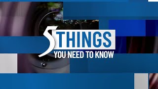 Friday, Feb. 7, 2025: 5 things you need to know