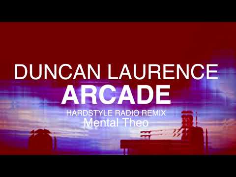 Duncan Laurence - Arcade  (Hardstyle Radio Rmx by Mental Theo)