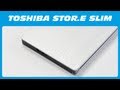 TOSHIBA STOR.E Slim Unboxing &amp; Kurzreview