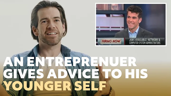 An Entrepreneur Gives Advice To His Younger Self