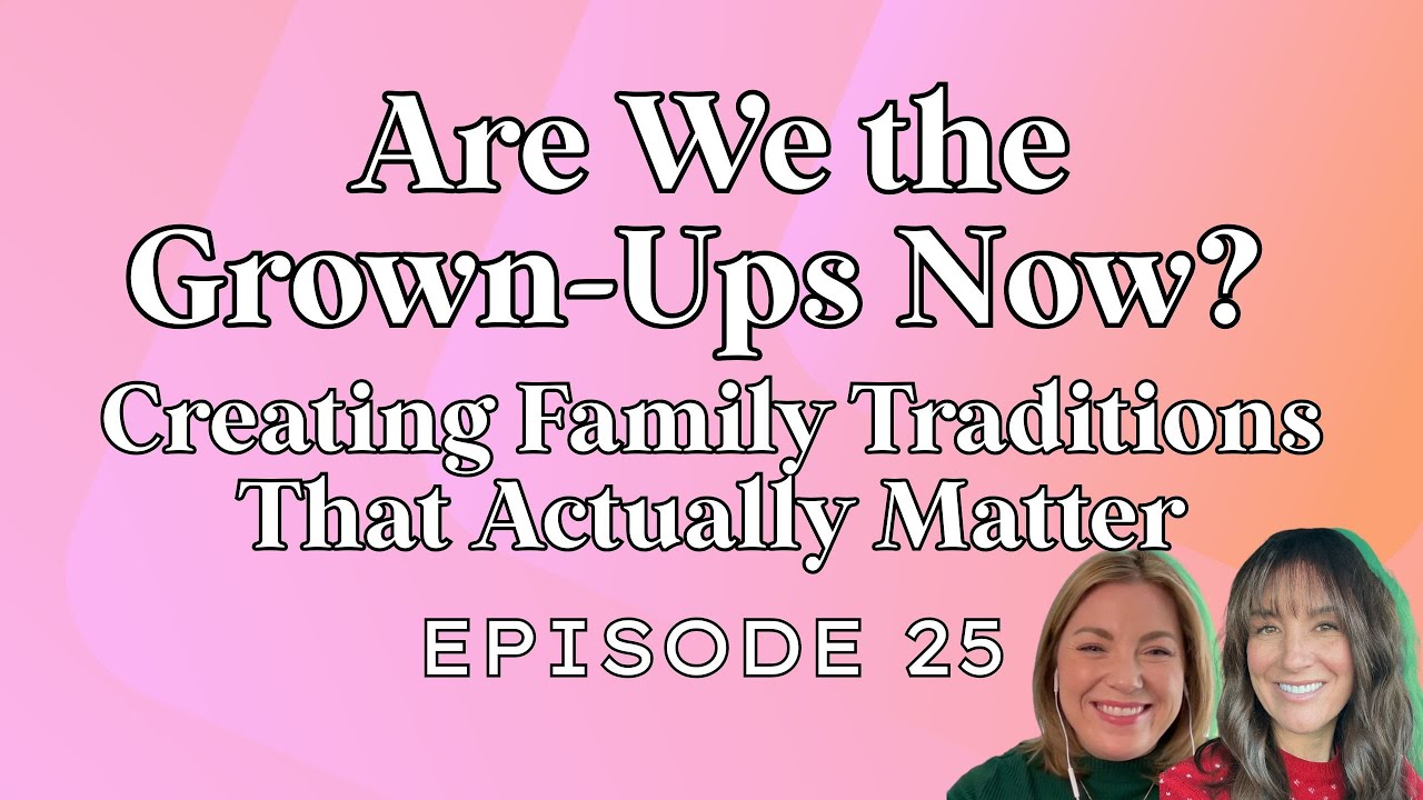 Мы уже взрослые? Создание семейных традиций, которые действительно имеют значение.