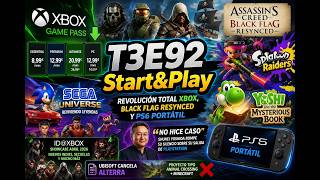 T3E92 Start&amp;Play: REVOLUCIÓN TOTAL XBOX, Black Flag Resynced y PS6 Portable.