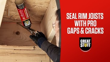 How to Seal Rim Joists with Great Stuff Pro™ Gaps and Cracks