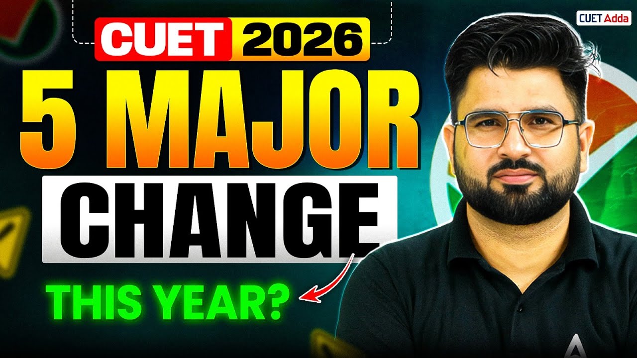 CUET 2026 | 5 Major Changes You Must Know 🔥 | Big Update for All ...