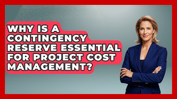 Why Is A Contingency Reserve Essential For Project Cost Management? - The Project Manager Toolkit