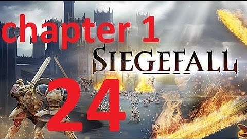 Siegefall - Android Walkthrough Chapter 1 mission 24