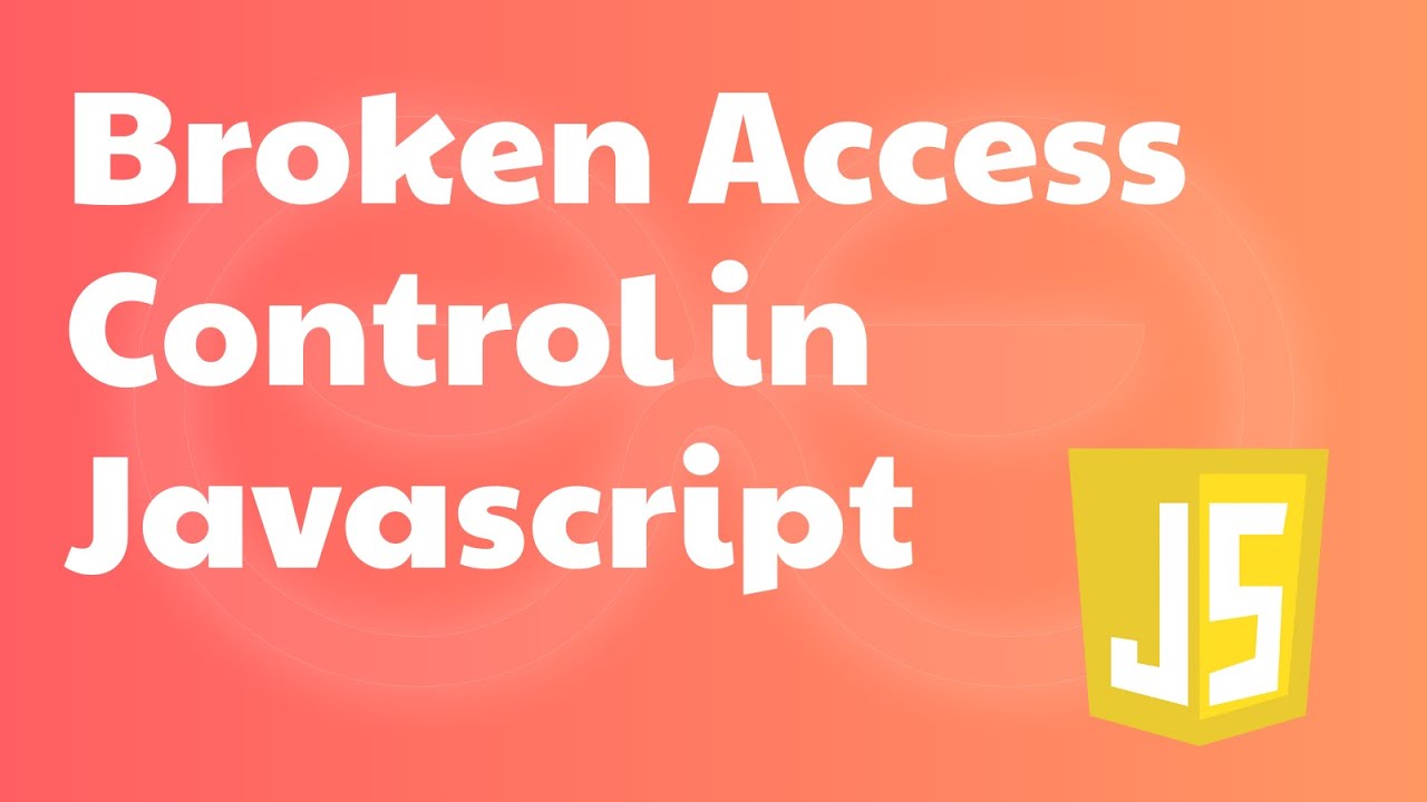 Что такое «Нарушение контроля доступа»? Версия на JavaScript.