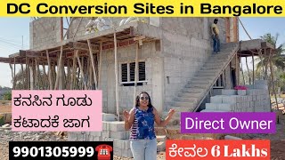 Direct Owner DC Conversion Sites for sale in Bangalore Low cost 30*40 Sites FREE Visit Properties