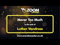 Luther Vandross - Never Too Much - Karaoke Version from Zoom Karaoke