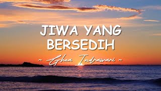 JIWA YANG BERSEDIH - VALDY NYONK (Cover+Lyrics) | Original Song By Ghea Indrawari