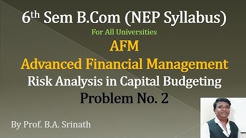 AFM - Risk Analysis in Capital Budgeting B.COM 6th Sem - Problem No. 2 on Standard Deviation Method