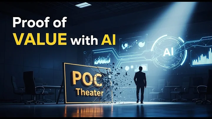 The End of ‘POC Theater’ — How AI Is Forcing Companies to Prove REAL Value