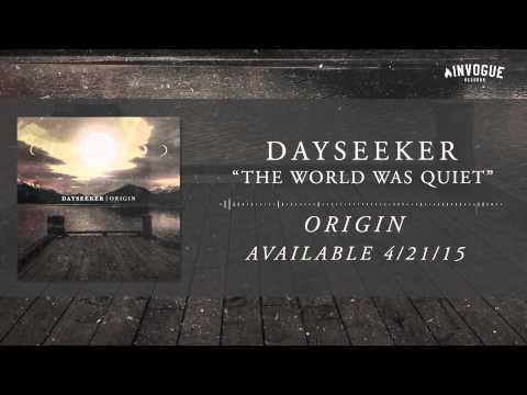 Dayseeker - The World Was Quiet